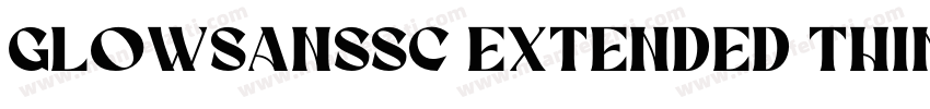 GlowSanssC Extended Thin字体转换